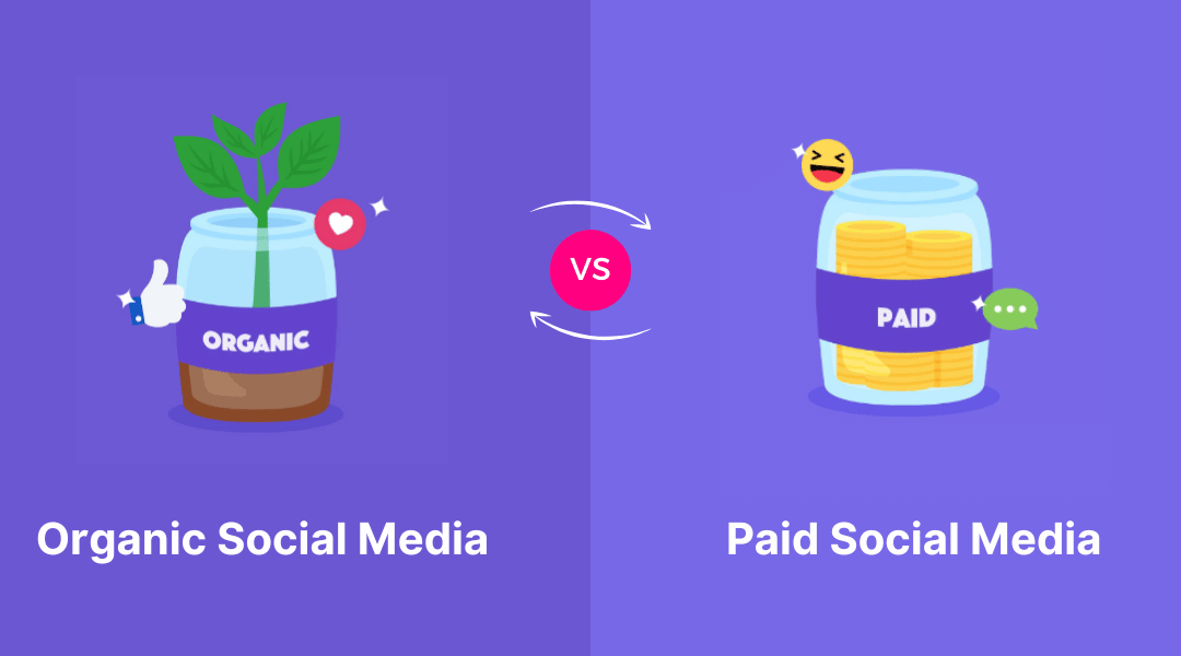 Organic vs Paid Social Media Marketing: What Are the Differences?