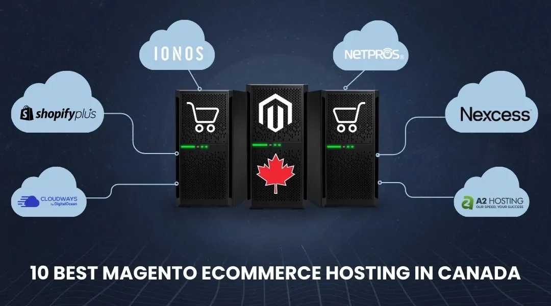 10 Best Magento Ecommerce Hosting in Canada