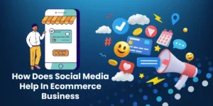 Social Media Help In Ecommerce Business